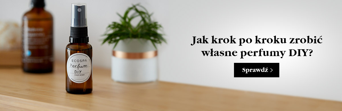 Jak zrobić własne perfumy DIY