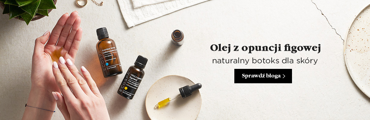 Olej z opuncji figowej - naturalny botoks dla skóry